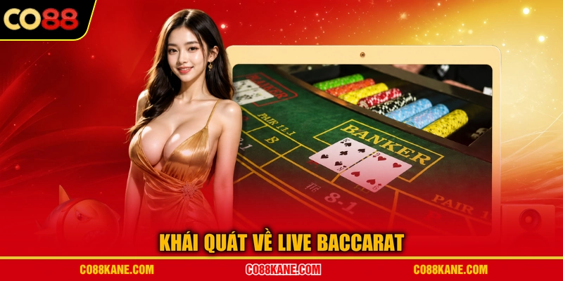 Khái quát về live baccarat