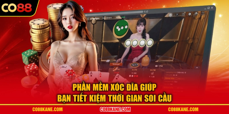 Phần mềm xóc đĩa giúp bạn tiết kiệm thời gian soi cầu
